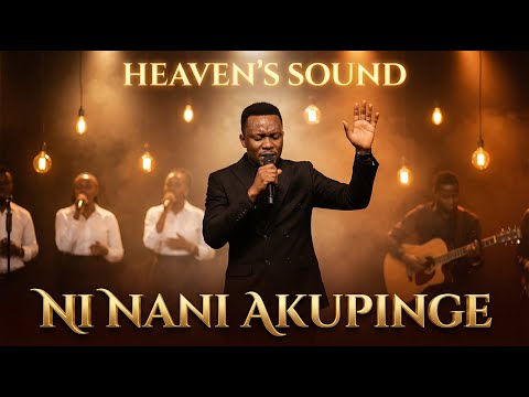 Ni Nani Akupinge– Swahili Powerful Worship Song
