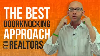 The Best Doorknocking Approach for Realtors by Kevin Ward