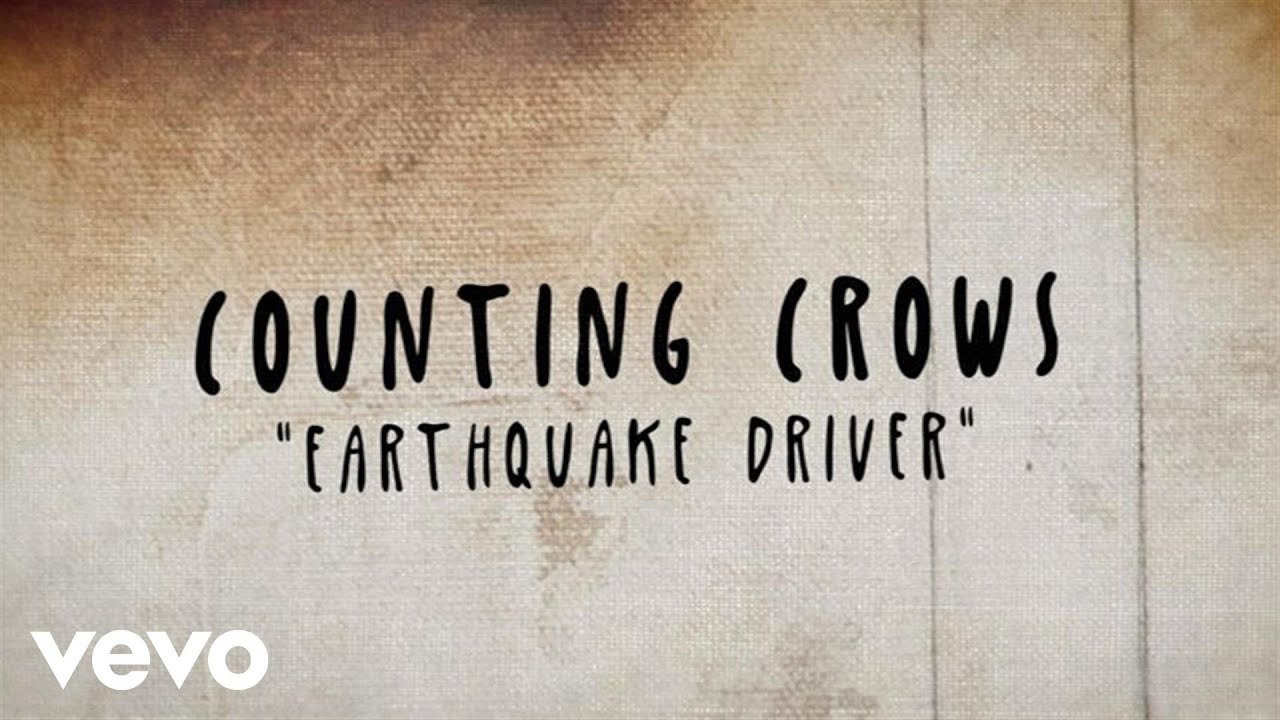Counting Crows - Earthquake Driver (Lyric Video) - YouTube