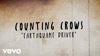 Counting Crows - Earthquake Driver (Lyric Video)