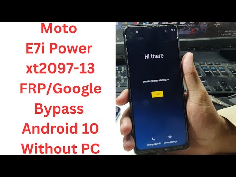 Moto E7i Power xt2097-13 FRP/Google Bypass Android 10 Without PC -moto xt2097-13 frp bypass
