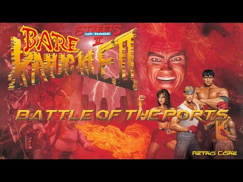 Battle of the Ports - Bare Knuckle II / Streets of Rage II (ベア・ナックルII 死闘への鎮魂歌) Show 404 - 60fps
