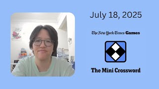 NYT Mini Crossword | July 18, 2025