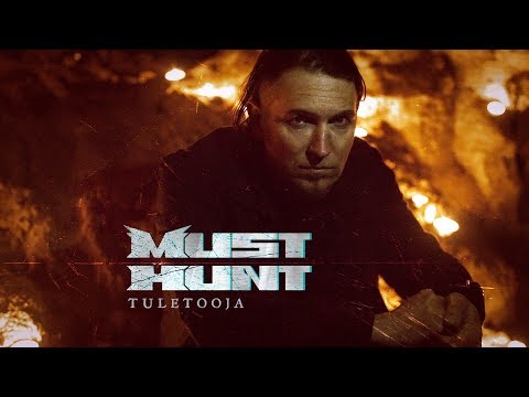 MUST HUNT - Tuletooja (Official Music Video)
