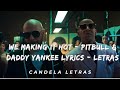 We makin' it hot - Pitbull & Daddy Yankee (Lyrics/Letras) - Lyricology