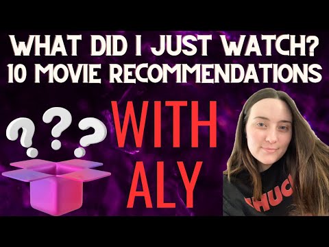 What Did I Just Watch? 10 Movie Recommendations From Aly