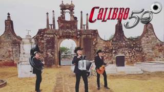 El Culpable Soy Yo - Calibre 50 [Álbum Desde El Rancho]
