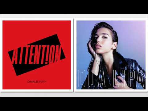 Dua Lipa vs Charlie Puth - IDGAF vs Attention (Mash-Up)
