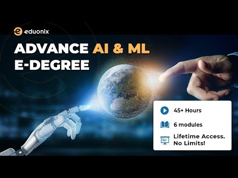 &#x202a;Advance Artificial intelligence &amp; Machine Learning E-Degree 2019 | Eduonix&#x202c;&rlm;