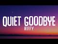 Quiet Goodbye - Riffy (Official Song Lyrics)