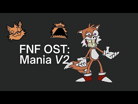 FNF OST: Sonic.EXE 3.0 / 2.5 UNFINISHED SONG - Mania V2 (VS Secret Histories Tails)