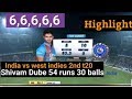 Full Highlights Shivam Dube Epic 54 Runs Against West Indies In Sceond T20 Match 2019
