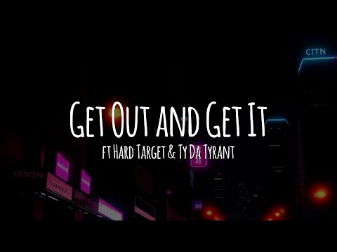TrainWreck Kenny- "Get Out and Get It" ft Hard Target and Ty Da Tyrant