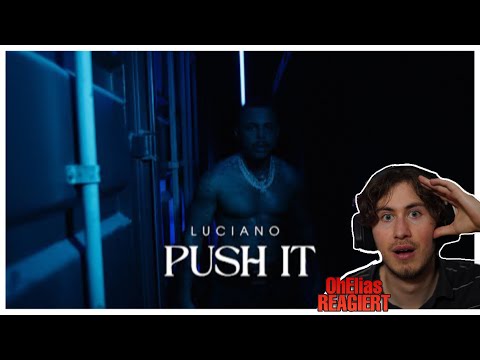 Luciano: Push it | OhElias reagiert 🔴Live