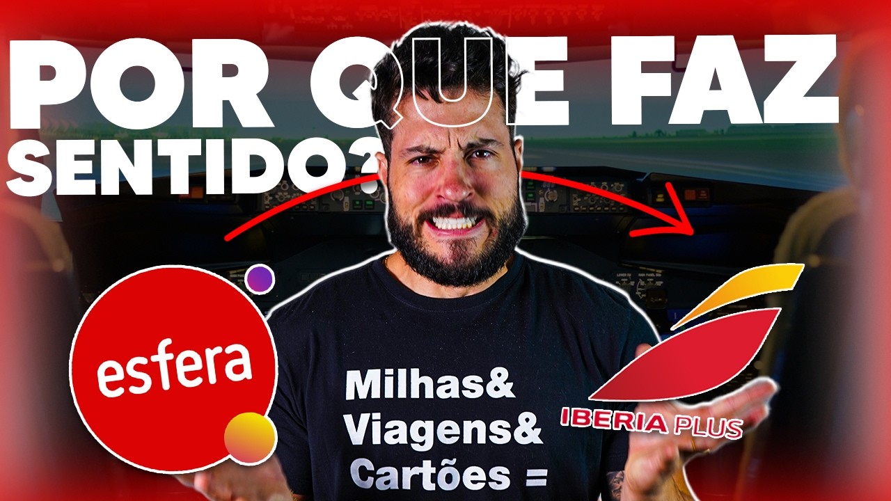 AULÃO: Esfera e Iberia Plus faz sentido? e com 30% de bônus? Por que EU curto?