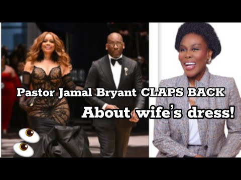 PASTOR JAMAL BRYANT’S FIRES 🔥 BACK AFTER  WIFE’S DRESS 👗 BACKLASH! MIND YAAAA BUSINESS! 🤩
