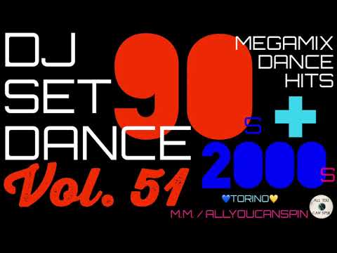 Dance Hits of the 90s and 2000s Vol. 51 - ANNI '90 + 2000 Vol 51 Dj Set - Dance Años 90 + 2000