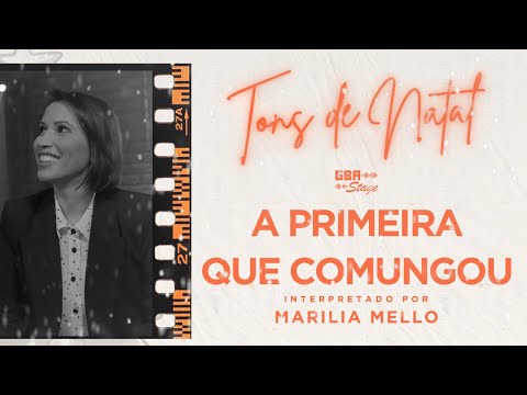 A Primeira Que Comungou - Marilia Mello | GBA Stage