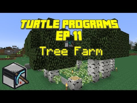 ComputerCraft: Turtle Programs, Ep 11: Tree Farm (pastebin: Qn008fPa)