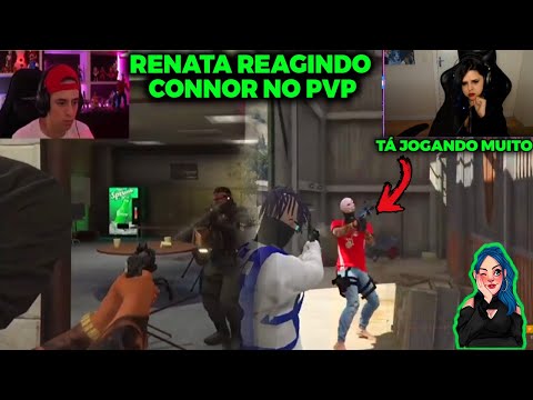 RENATA REAGINDO AOS CLIPES DE CONNOR GTA RP #7