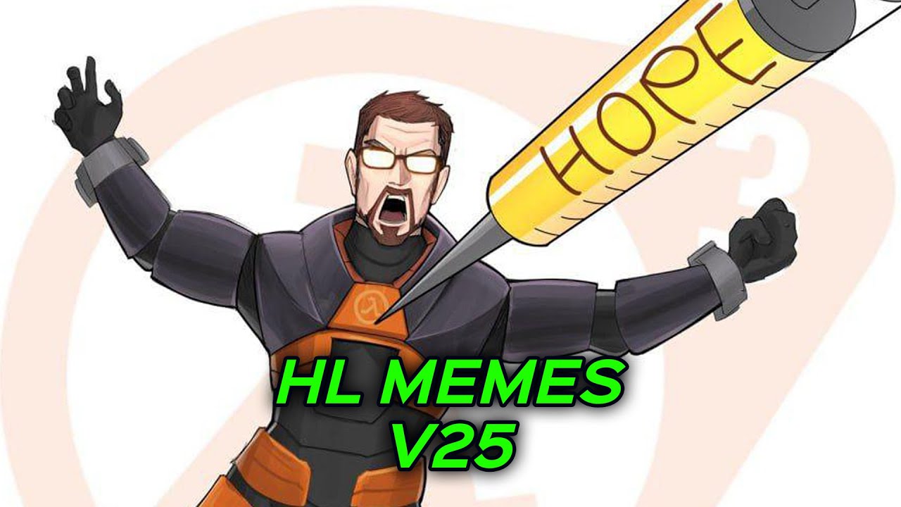 HALF-LIFE MEMES V25 + GMOD