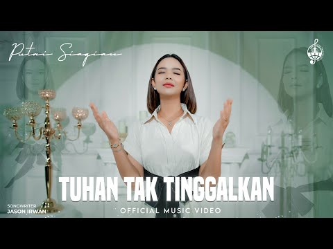 Tuhan Tak Tinggalkan - Putri Siagian (Official Music Video)