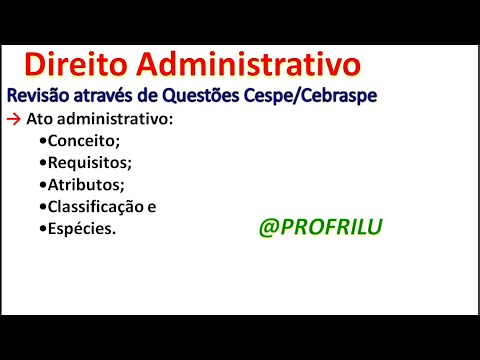 🔥Direito Administrativo🔥ATOS ADMINISTRATIVOS🔥 Revisão por Questões CESPE/CEBRASPE🔥