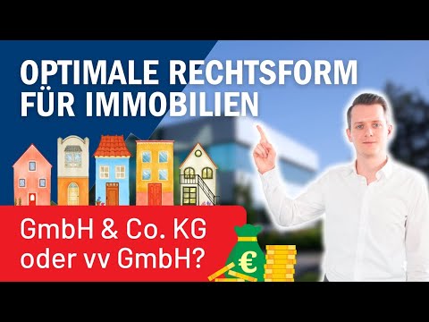 🏡 Die beste Rechtsform für Immobilien – GmbH & Co. KG oder vv-GmbH?