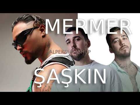 MERMER X ŞAŞKIN (ALPEK$I MASHUP)