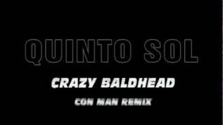 Quinto Sol (Feat. Tezozomoc) - Crazy Baldheads (Con-Man remix)