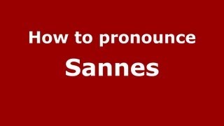 How to pronounce Sannes