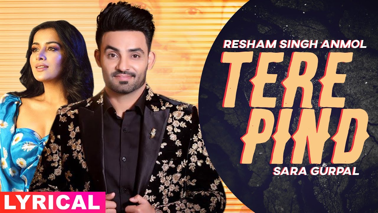 Tere Pind Lyrics - Resham Singh Anmol Tere Pind Lyrics - Resham Singh Anmol