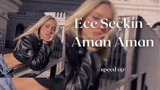 Download lagu Ece Seçkin - Aman Aman (speed up) mp3