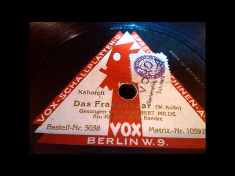 Engelbert Milde singt: Das Frauenhaar - von Walter Kollo (Kabarett Berlin um 1924)