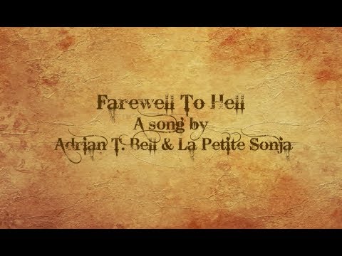 Adrian T.Bell and La Petite Sonja - Farewell To Hell.