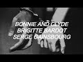 brigitte bardot & serge gainsbourg // bonnie and clyde (lyrics)