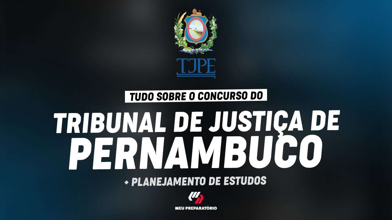 CONCURSO TJ/PE + PLANEJAMENTO DE ESTUDOS