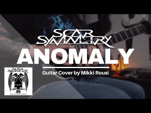 Scar Symmetry - Anomaly (Guitar Cover) by Mikki Rousi