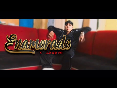 ENAMORADO - SKAY 593 [ VIDEO OFICIAL ]
