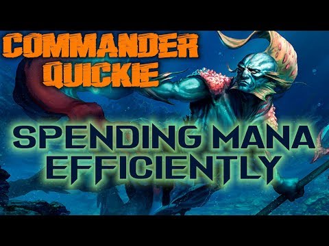 How to Spend Mana Efficiently | Commander Quickie #10