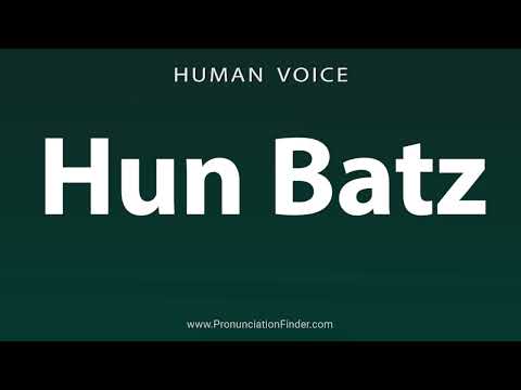 How To Pronounce Hun Batz