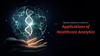 Applications of Healthcare Analytics - applications of healthcare analytics