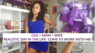 DAY IN THE LIFE AS A CEO & MOM (Realistic ) VLOG
