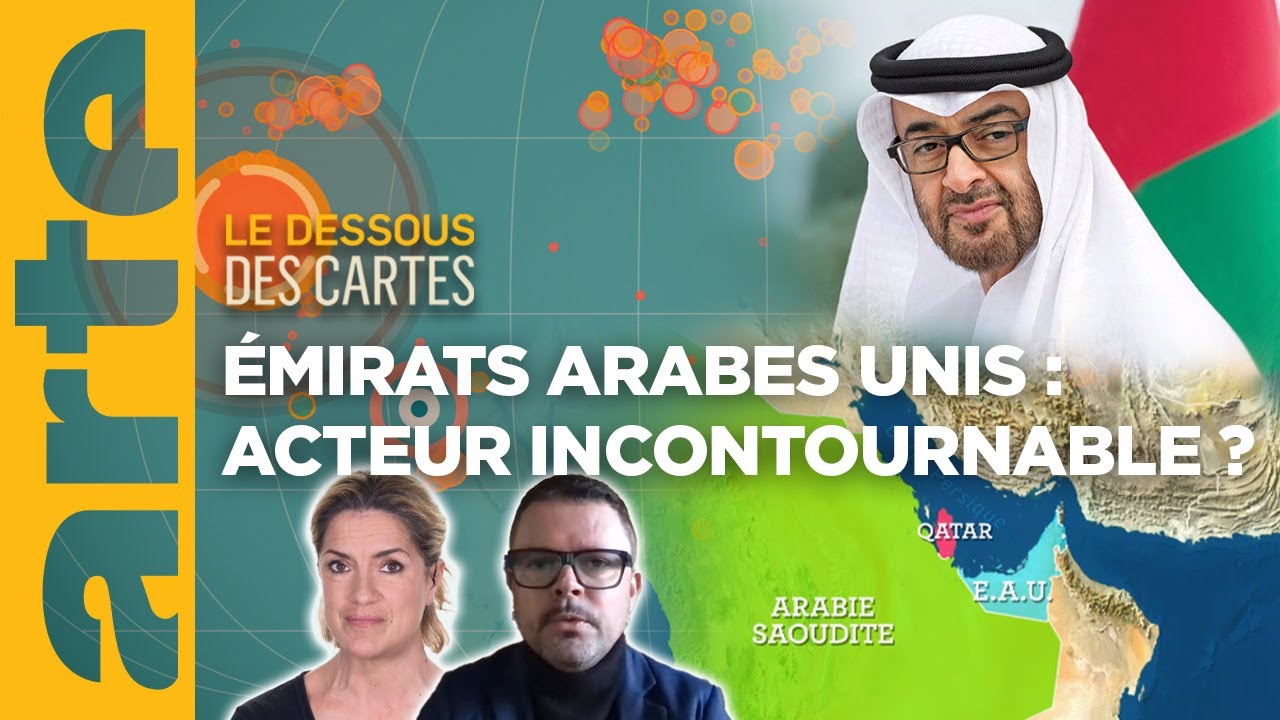 Émirats : acteur géopolitique incontournable ? Le Dessous des cartes Une leçon de géopolitique |ARTE
