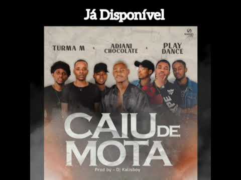 Play Dance X Turma M Feat. Adjani Chocolate - Caiu de mota (Prod by Dj Kalisboy) #PlayDance/ #TurmaM
