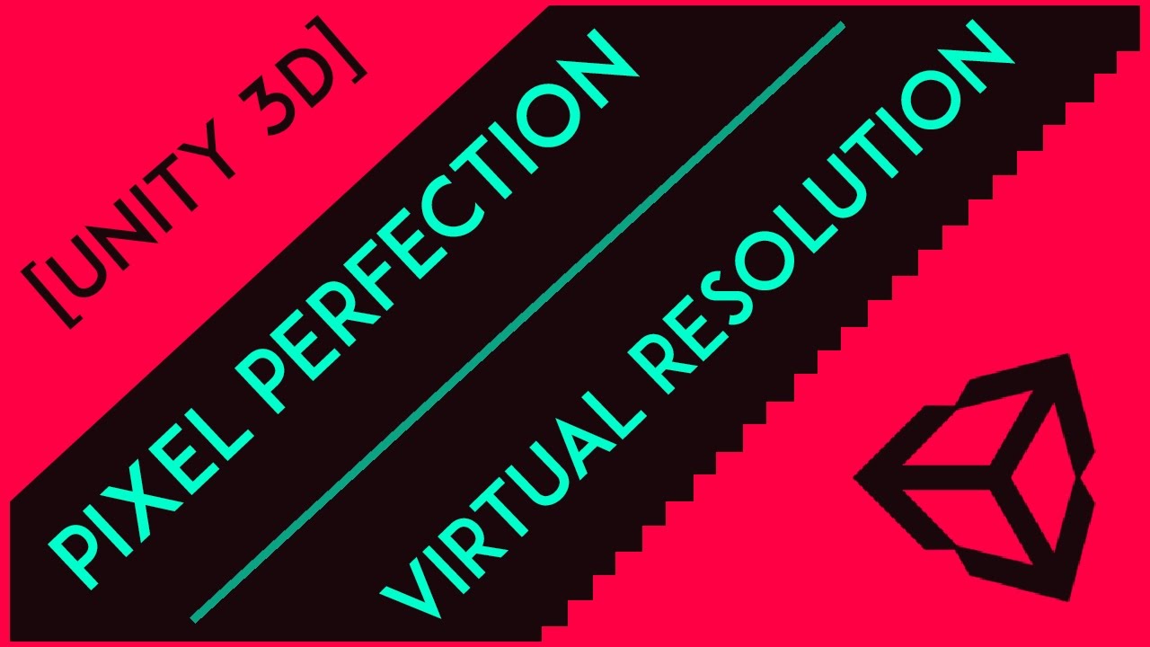 Unity 3D - Pixel Perfection / Virtual Resolution / Low Resolution - Tutorial