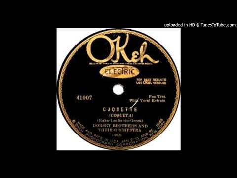 Tommy Dorsey - "Coquette" -  Dorsey Brothers Orchestra  (1928) OKeh, 41007