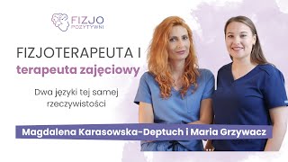 Fizjoterapeuta i terapeuta zajęciowy. Magdalena Karasowska-Deptuch i Maria Grzywacz