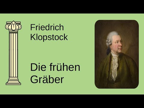 Friedrich Gottlieb Klopstock // Die frühen Gräber