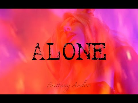Brittany Andow - ALONE (Official video)